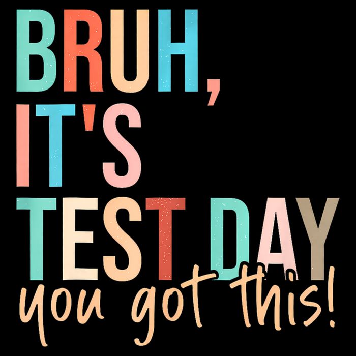 Bruh It's Test Day You Got This Testing Day Teach.er  Mousepad