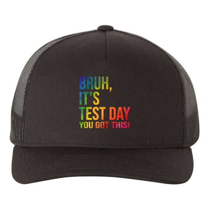 Bruh It's Test Day You Got This Testing Day Teacher Yupoong Adult 5-Panel Trucker Hat