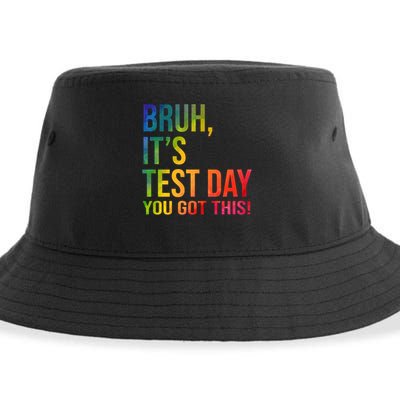 Bruh It's Test Day You Got This Testing Day Teacher Sustainable Bucket Hat