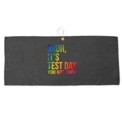 Bruh It's Test Day You Got This Testing Day Teacher Large Microfiber Waffle Golf Towel