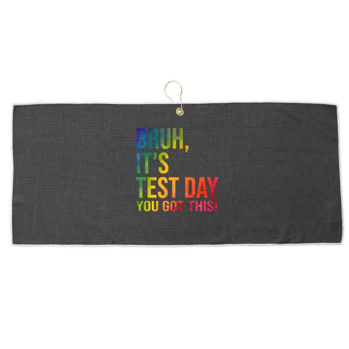 Bruh It's Test Day You Got This Testing Day Teacher Large Microfiber Waffle Golf Towel