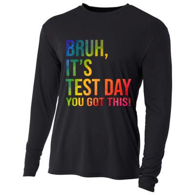 Bruh It's Test Day You Got This Testing Day Teacher Cooling Performance Long Sleeve Crew
