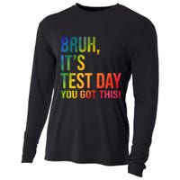 Bruh It's Test Day You Got This Testing Day Teacher Cooling Performance Long Sleeve Crew