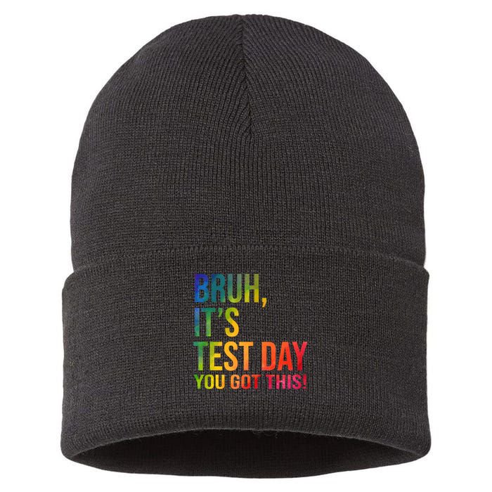 Bruh It's Test Day You Got This Testing Day Teacher Sustainable Knit Beanie