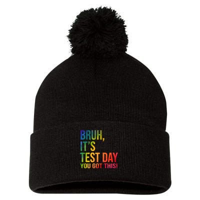 Bruh It's Test Day You Got This Testing Day Teacher Pom Pom 12in Knit Beanie