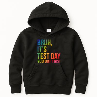 Bruh It's Test Day You Got This Testing Day Teacher Kids Hoodie