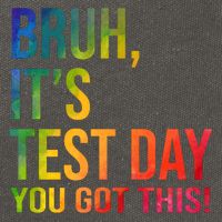 Bruh It's Test Day You Got This Testing Day Teacher Cotton Canvas Backpack
