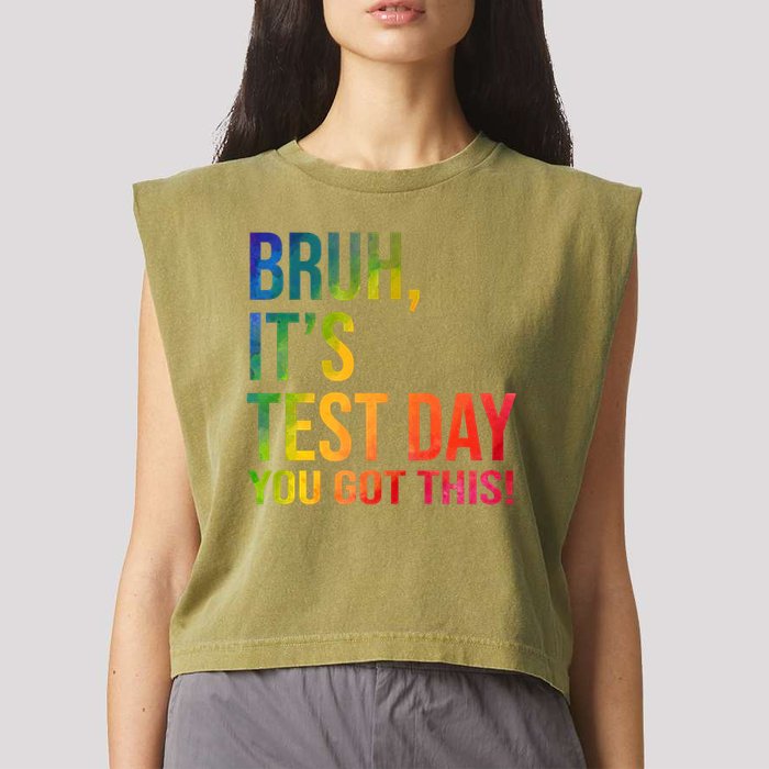 Bruh It's Test Day You Got This Testing Day Teacher Garment-Dyed Women's Muscle Tee