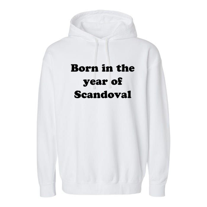 Born In The Year Of Scandoval Baby Garment-Dyed Fleece Hoodie