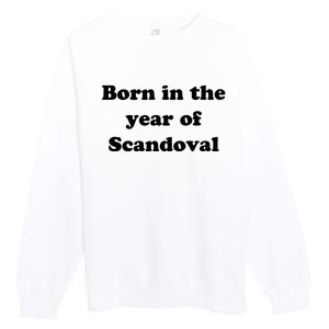 Born In The Year Of Scandoval Baby Premium Crewneck Sweatshirt