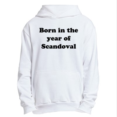 Born In The Year Of Scandoval Baby Urban Pullover Hoodie