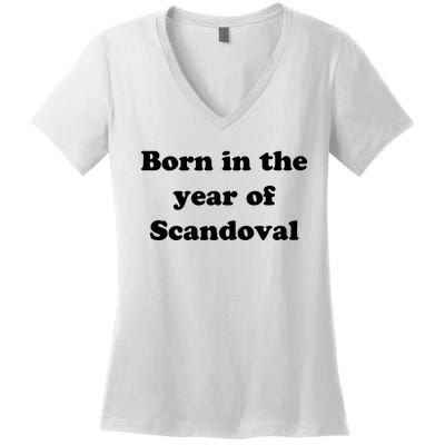 Born In The Year Of Scandoval Baby Women's V-Neck T-Shirt