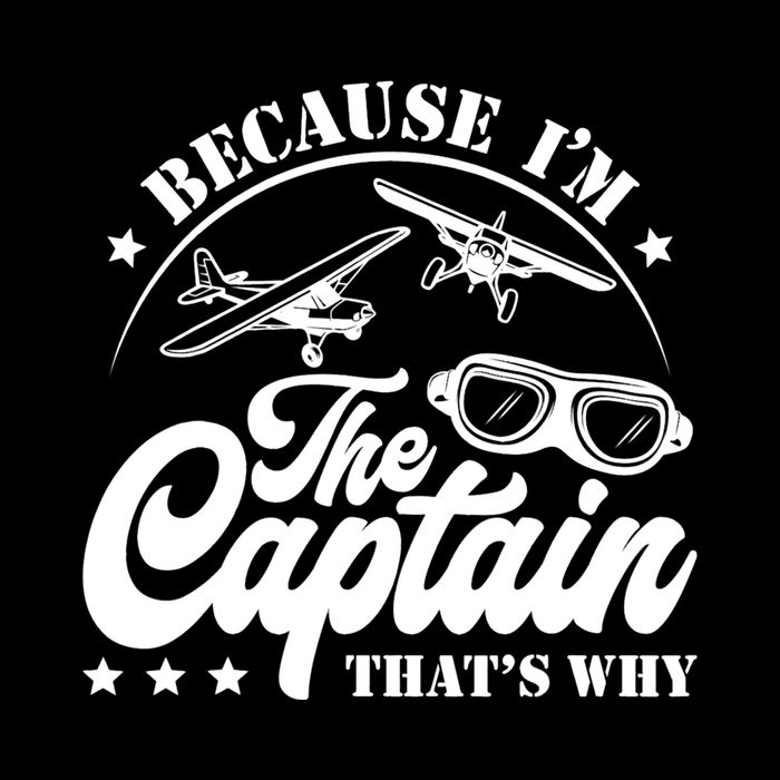 Because Im The Captain Thats Why Pilot For Men Women Cooling Performance Crew T-Shirt