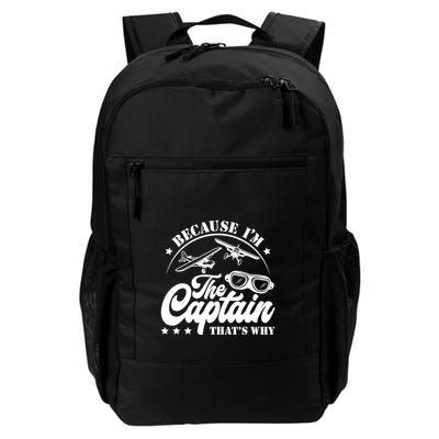 Because Im The Captain Thats Why Pilot For Men Women Backpack