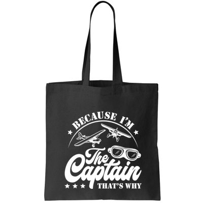 Because Im The Captain Thats Why Pilot For Men Women Bag