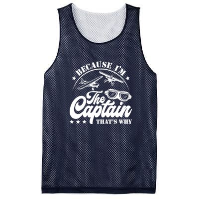 Because Im The Captain Thats Why Pilot For Men Women Mesh Reversible Basketball Jersey Tank