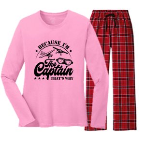 Because Im The Captain Thats Why Pilot For Men Women Women's Long Sleeve Flannel Pajama Set 