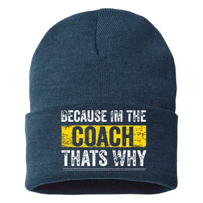 Because Im The Coach Thats Why Funny Vintage Coaching Gift Sustainable Knit Beanie