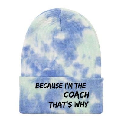 Because Im The Coach Thats Why Tie Dye 12in Knit Beanie