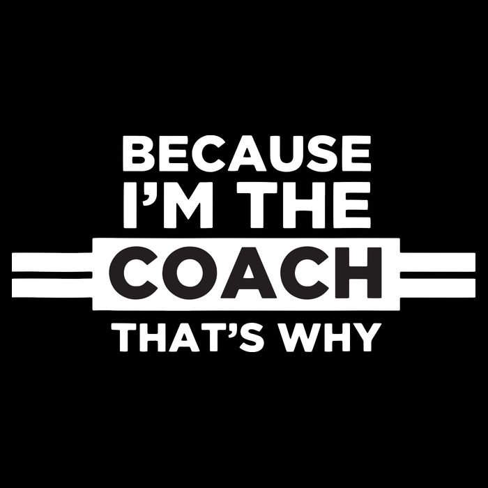 Because Im The Coach Thats Why Coach Gift Bag