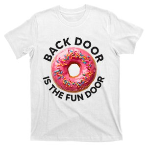 Backdoor Is The Fun Door Donut Sweets Enthusiast T-Shirt