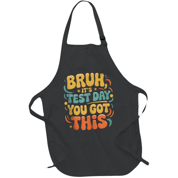 Bruh Its Test Day You Got This Testing Day Teacher Retro  Apron
