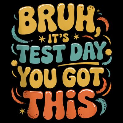 Bruh Its Test Day You Got This Testing Day Teacher Retro  T-Shirt