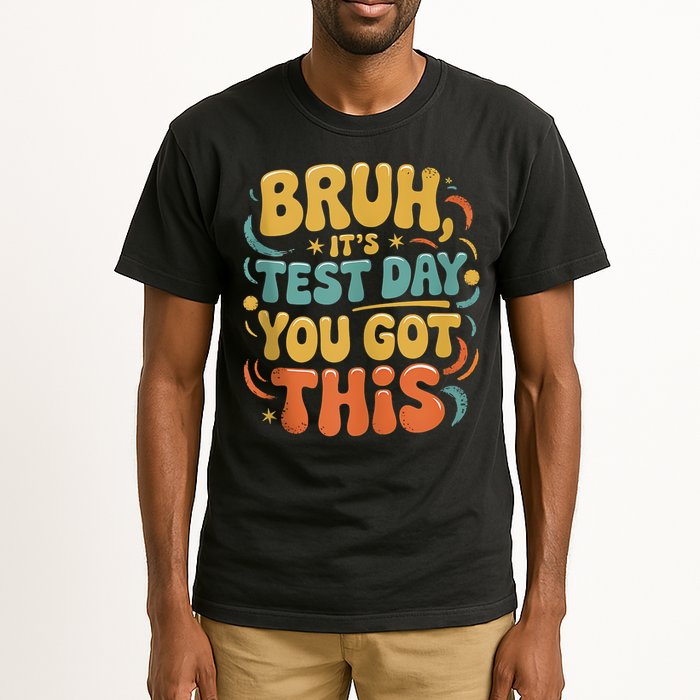 Bruh Its Test Day You Got This Testing Day Teacher Retro  Tall T-Shirt