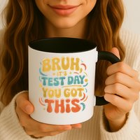 Bruh Its Test Day You Got This Testing Day Teacher Retro  Mug