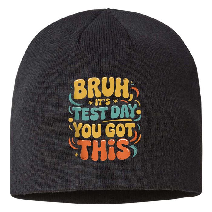 Bruh Its Test Day You Got This Testing Day Teacher Retro  Sustainable Beanie