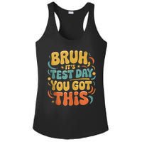 Bruh Its Test Day You Got This Testing Day Teacher Retro  Ladies PosiCharge Competitor Racerback Tank