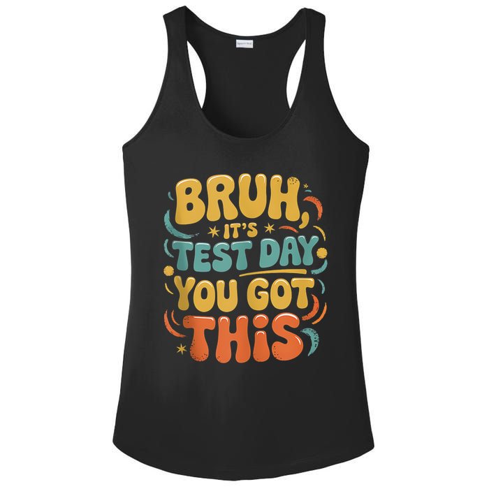 Bruh Its Test Day You Got This Testing Day Teacher Retro  Ladies PosiCharge Competitor Racerback Tank