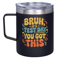 Bruh Its Test Day You Got This Testing Day Teacher Retro  12oz Stainless Steel Coffee Mug