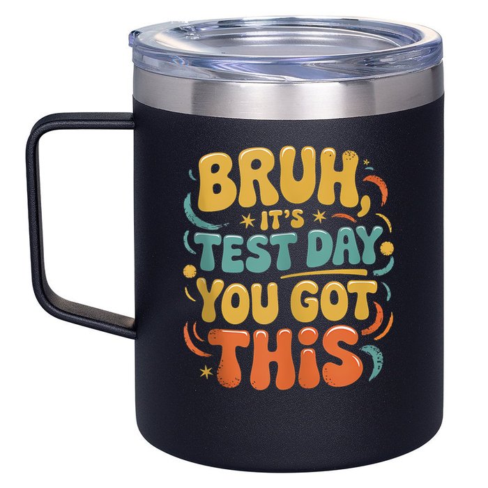 Bruh Its Test Day You Got This Testing Day Teacher Retro  12oz Stainless Steel Coffee Mug