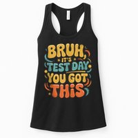 Bruh Its Test Day You Got This Testing Day Teacher Retro  Womens Tank Top