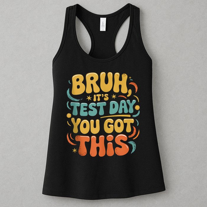 Bruh Its Test Day You Got This Testing Day Teacher Retro  Womens Tank Top