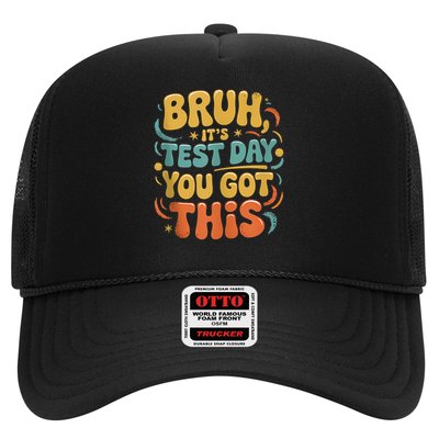 Bruh Its Test Day You Got This Testing Day Teacher Retro  Trucker Hat