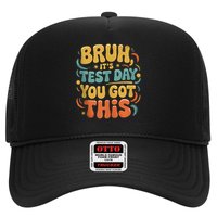 Bruh Its Test Day You Got This Testing Day Teacher Retro  Trucker Hat