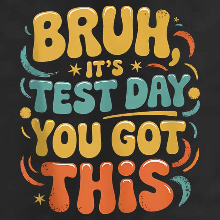 Bruh Its Test Day You Got This Testing Day Teacher Retro  Trucker Hat