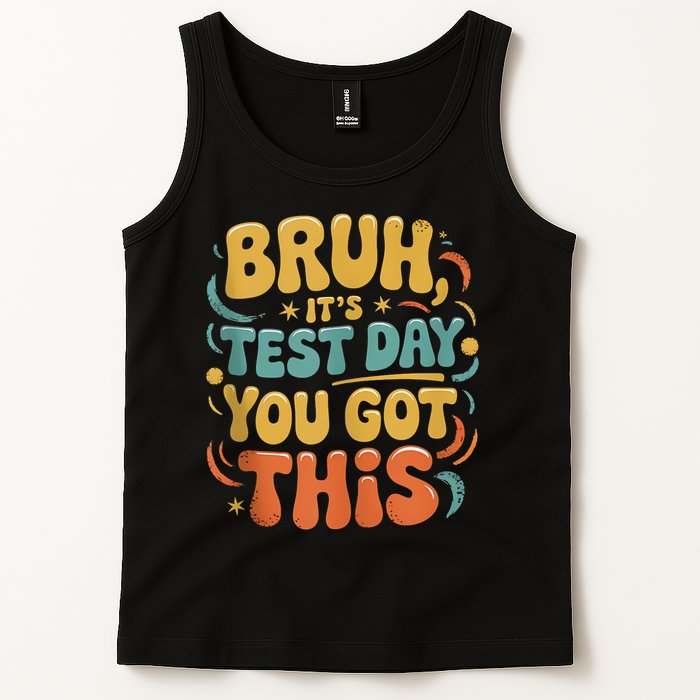 Bruh Its Test Day You Got This Testing Day Teacher Retro  Tank Top