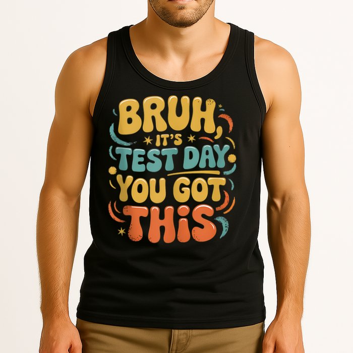 Bruh Its Test Day You Got This Testing Day Teacher Retro  Tank Top