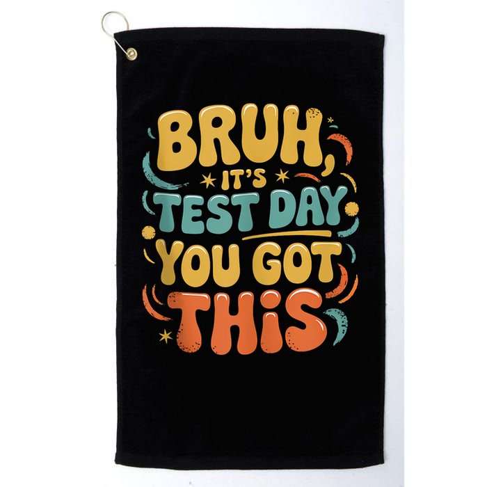 Bruh Its Test Day You Got This Testing Day Teacher Retro  Golf Towel