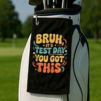 Bruh Its Test Day You Got This Testing Day Teacher Retro  Golf Towel
