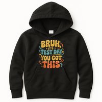 Bruh Its Test Day You Got This Testing Day Teacher Retro  Kids Hoodie