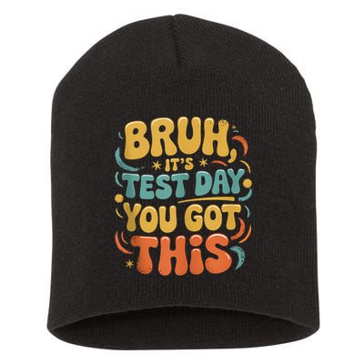 Bruh Its Test Day You Got This Testing Day Teacher Retro  Short Acrylic Beanie