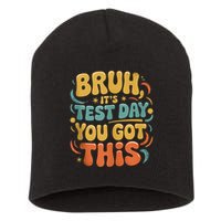 Bruh Its Test Day You Got This Testing Day Teacher Retro  Short Acrylic Beanie