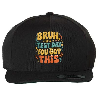 Bruh Its Test Day You Got This Testing Day Teacher Retro  Wool Snapback Cap