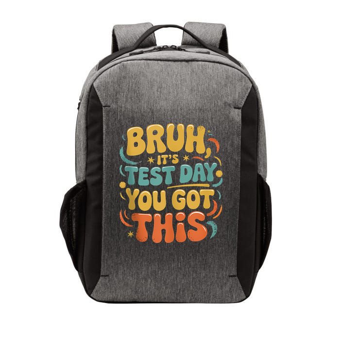 Bruh Its Test Day You Got This Testing Day Teacher Retro  Vector Backpack