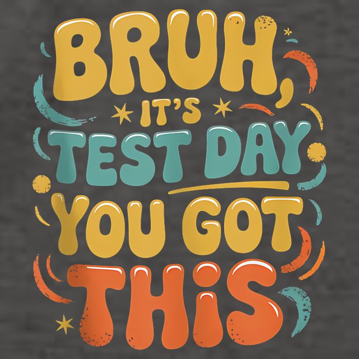 Bruh Its Test Day You Got This Testing Day Teacher Retro  Vector Backpack