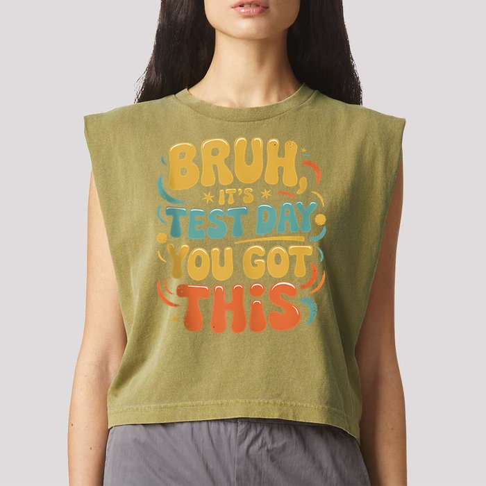 Bruh Its Test Day You Got This Testing Day Teacher Retro  Garment-Dyed Women's Muscle Tee